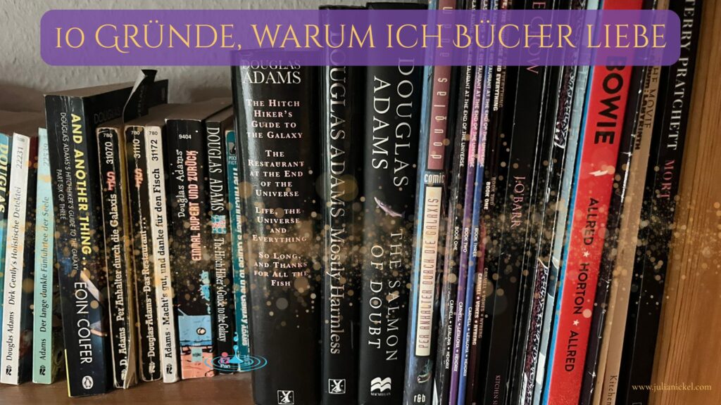 10 Gründe, warum ich Bücher liebe